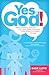 Yes, God! by Susie Lloyd