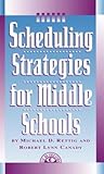 Scheduling Strategies for Middle Schools. Routledge. 2000.