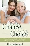 Related by Chance, Family by Choice: Transforming Mother-in-Law and Daughter-in-Law Relationships