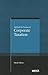 Behind the Scenes of Corporate Taxation by David  Elkins
