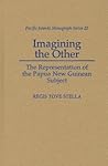 Imagining the Other: The Representation of the Papua New Guinan Subject