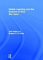 Visible Learning and the Science of How We Learn