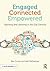 Engaged, Connected, Empowered by Ben Curran