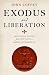 Exodus and Liberation: Deli...