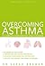 Overcoming Asthma: The Complete Complementary Health Program