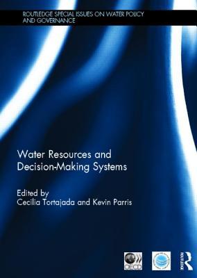 Water Resources and Decision-Making Systems (Routledge Special Issues on Water Policy and Governance)