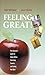 Feeling Great: The Educator's Guide for Eating Better, Exercising Smarter, and Feeling Your Best