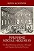 Pursuing Social Holiness: T...