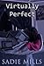 Virtually Perfect