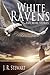 White Ravens and More Stories by J.R. Stewart
