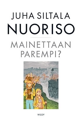 Nuoriso – Mainettaan parempi?