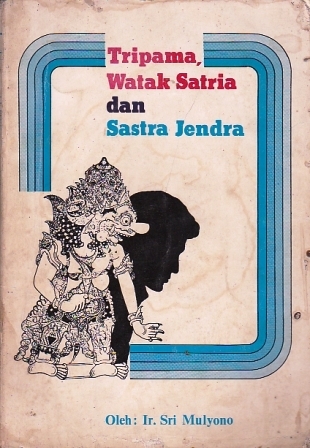 Tripama, Watak Satria dan Sastra Jendra