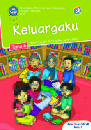 Buku Siswa Tema 4 Keluargaku untuk SD Kelas I