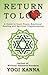 Return to Love: A Guide to Inner Peace, Emotional Healing and Spiritual Transformation