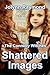 Shattered Images (The Conne...