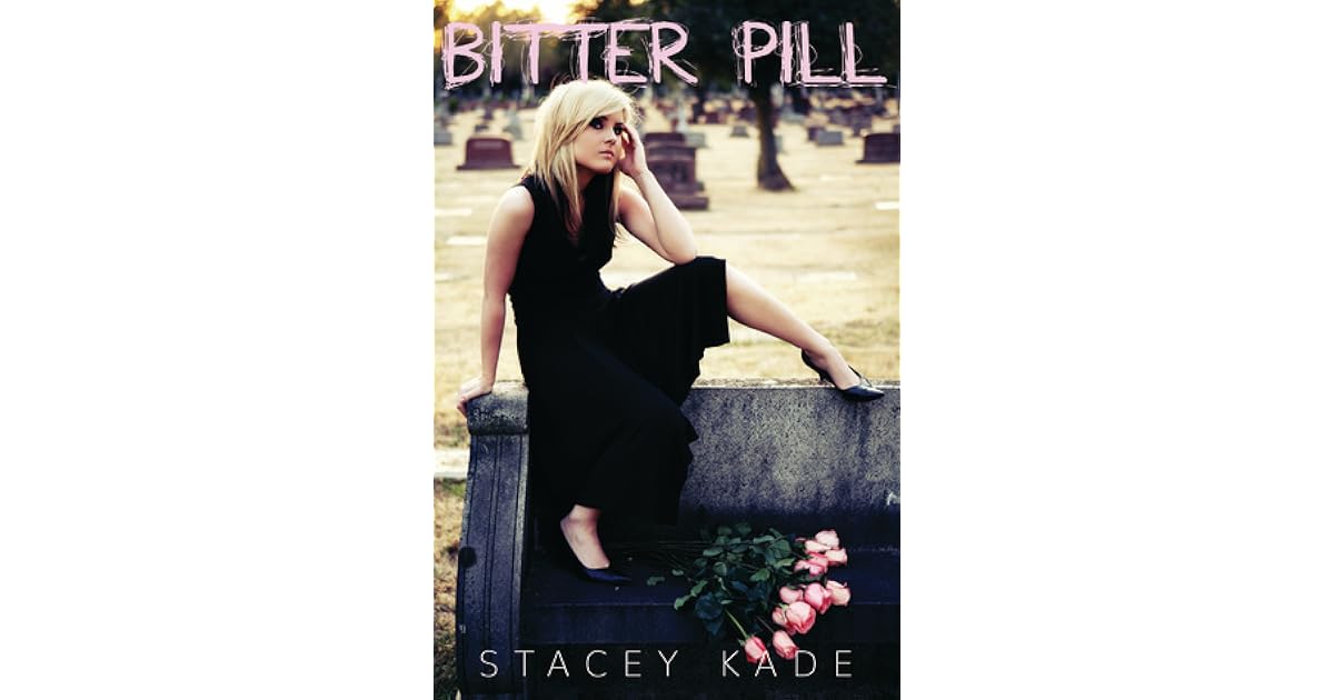 Bitter Pill by Stacey Kade
