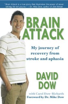 Brain Attack: My Journey of Recovery from Stroke and Aphasia