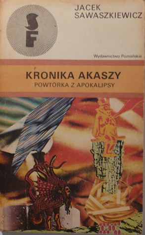 Kronika Akaszy: Powtórka z Apokalipsy (Kronika Akaszy, #4)