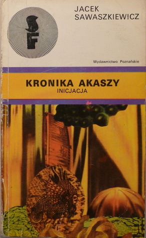 Kronika Akaszy: Inicjacja (Kronika Akaszy, #1)