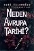 Neden Avrupa Tarihi? by Huricihan İslamoğlu