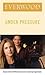 Under Pressure (Everwood, #7)