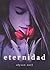 Eternidad by Alyson Noel
