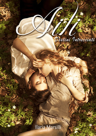 Aili: Destini intrecciati (Aili, #1)