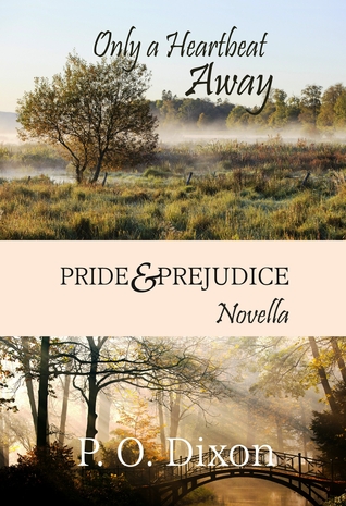 Only a Heartbeat Away: Pride and Prejudice Novella (Paperback)