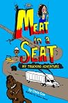 Meat in a Seat by Chris  Cox