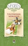 Talismanul norocos by Nicholas Sparks