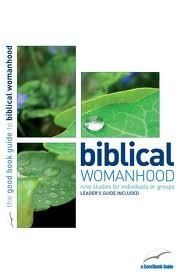 Biblical Womanhood (Good Book Guides)