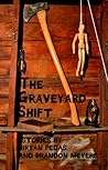 The Graveyard Shift The Graveyard Shift