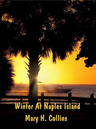 Winter At Naples Island (Kindle Edition)