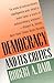 Democracy and Its Critics by Robert A. Dahl Democracy and Its Critics by Robert A. Dahl