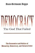 Democracy: The God That Failed