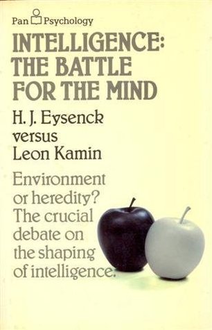 Intelligence: the Battle for the Mind: H.J. Eysenck Versus Leon Kamin (Paperback)