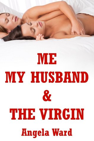 Me, My Husband, and the Virgin: An FFM Erotica Story