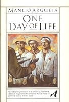 One Day Of Life By Manlio Argueta
