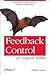 Feedback Control for Computer Systems: Introducing Control Theory to Enterprise Programmers