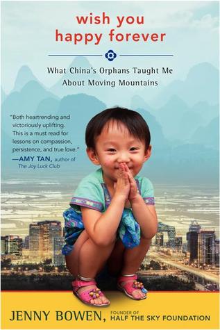 Wish You Happy Forever: What China's Orphans Taught Me About Moving Mountains (Hardcover)