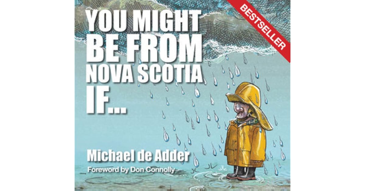 You Might Be From Nova Scotia If By Michael De Adder