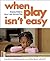When Play Isn't Easy: Helpi...