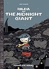 Hilda and the Midnight Giant by Luke Pearson Hilda and the Midnight Giant by Luke Pearson