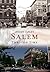 Salem Through Time (America Through Time)