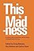 This is Madness: A Critical...