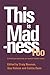 This is Madness Too: Critical Perspectives on Mental Health Services (Critical Psychology Division S)