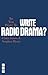 So You Want to Write Radio ...