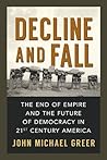 Decline and Fall by John Michael Greer