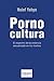 Pornocultura: El espectro d...