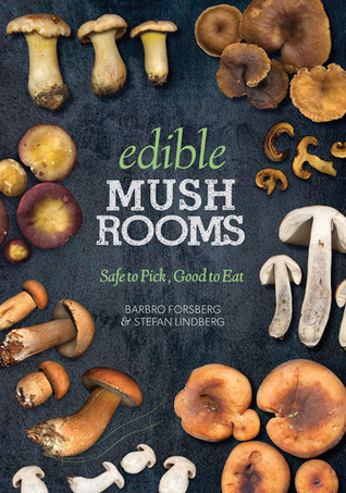 Edible Mushrooms: Safe to Pick, Good to Eat (Paperback)